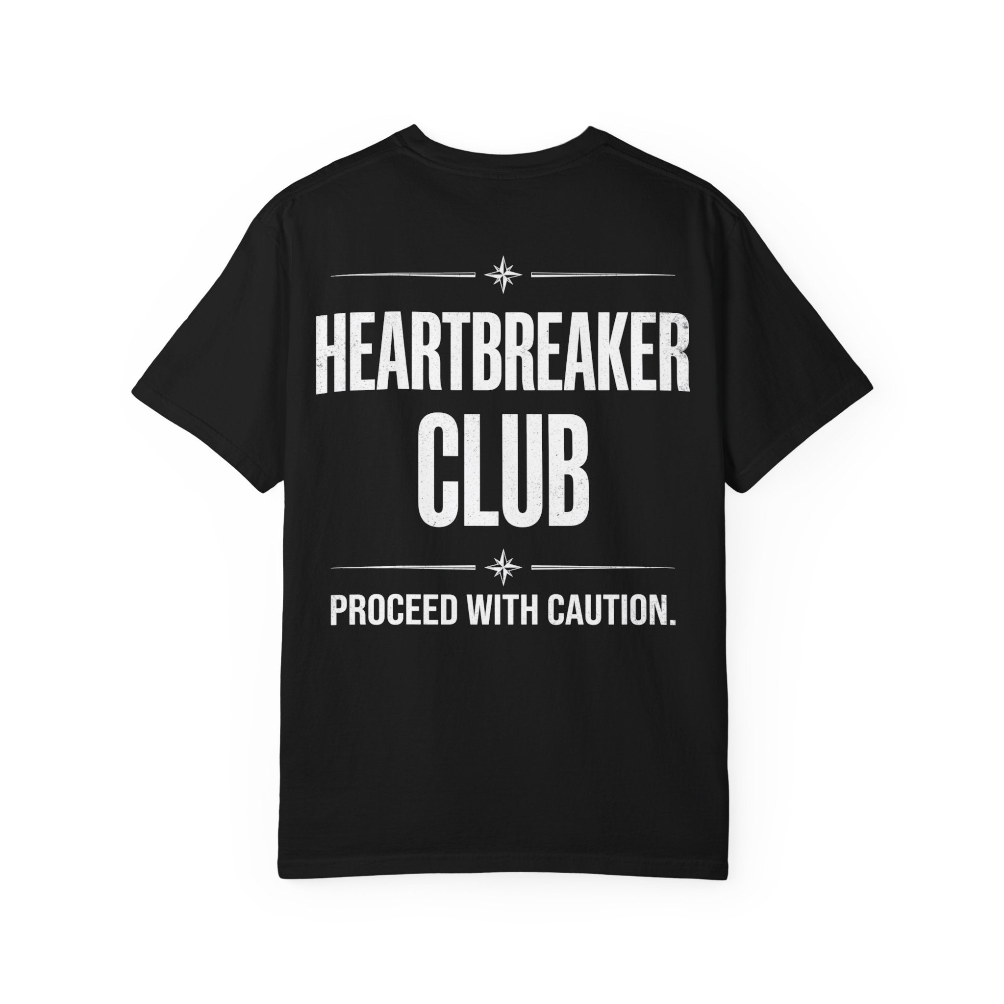 Heartbreaker Club T-Shirt — 'Proceed With Caution' Graphic Tee