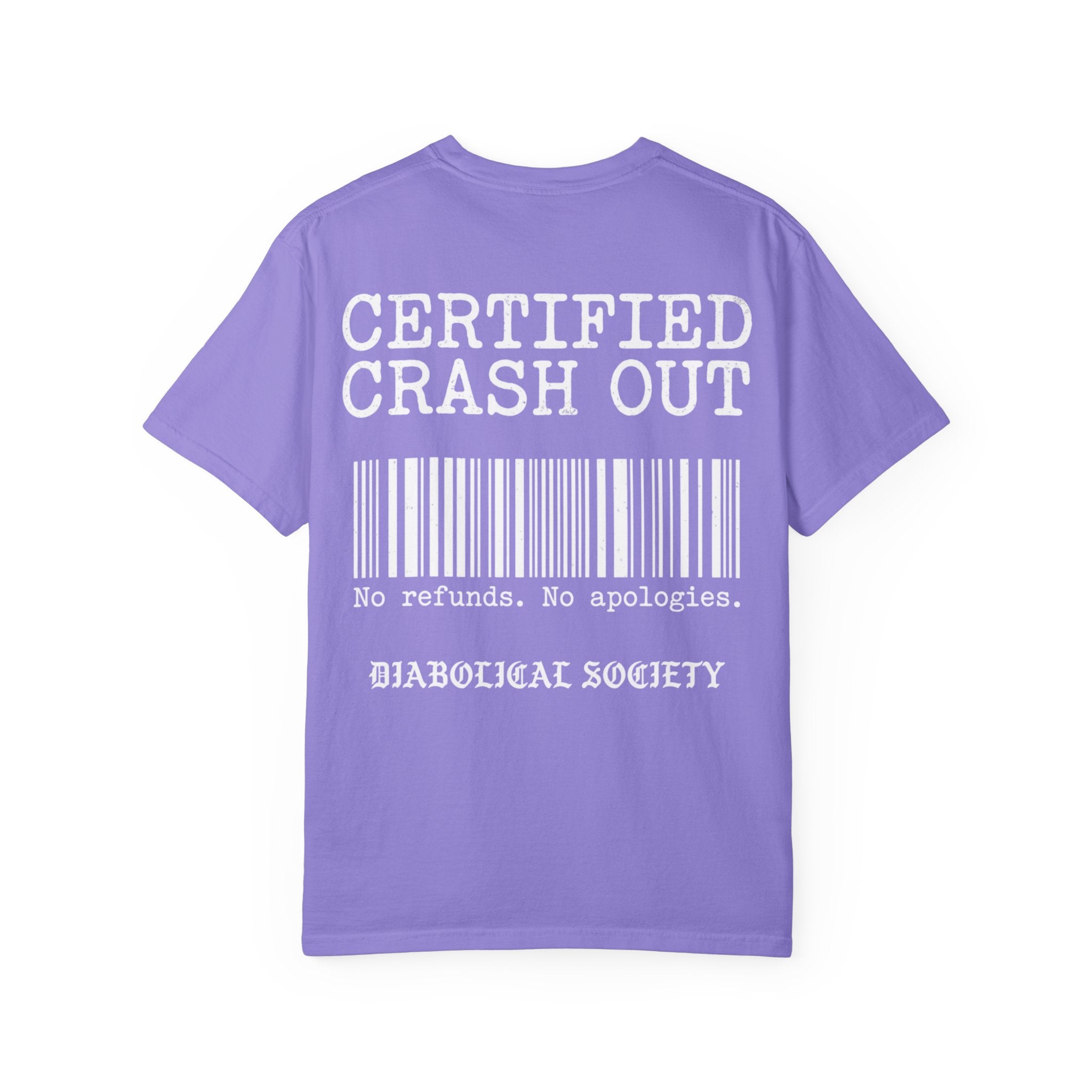 Certified Crash Out T-Shirt — 'No refunds. No apologies.' Graphic Tee