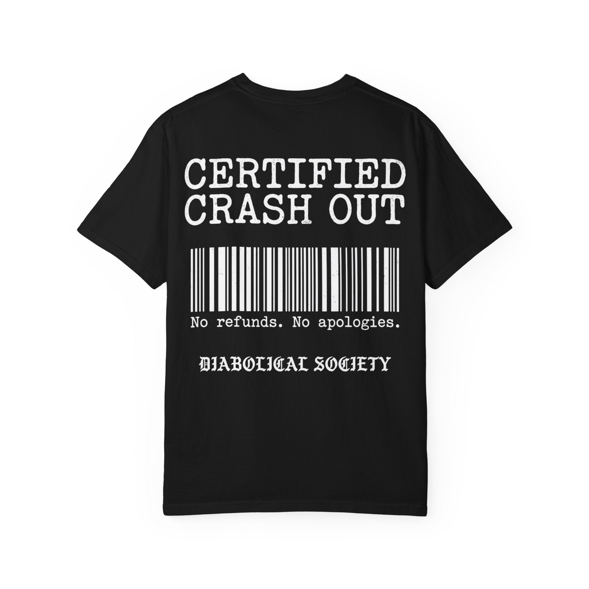 Certified Crash Out T-Shirt — 'No refunds. No apologies.' Graphic Tee