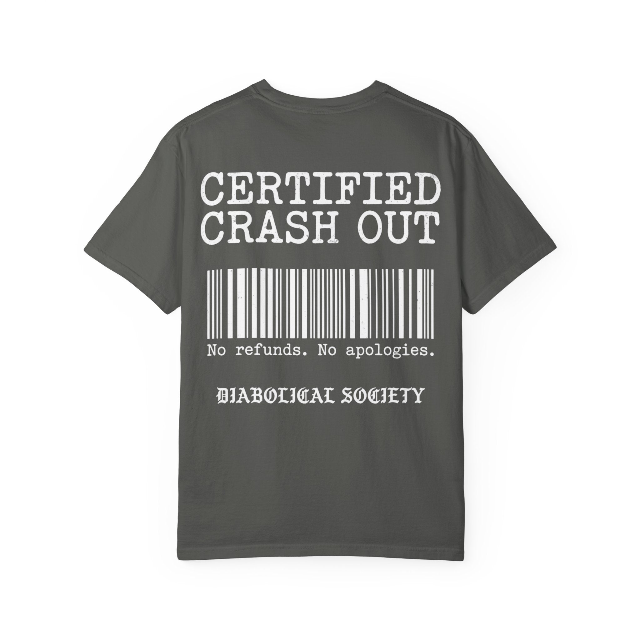 Certified Crash Out T-Shirt — 'No refunds. No apologies.' Graphic Tee