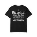 Diabolical Since Day One Tee