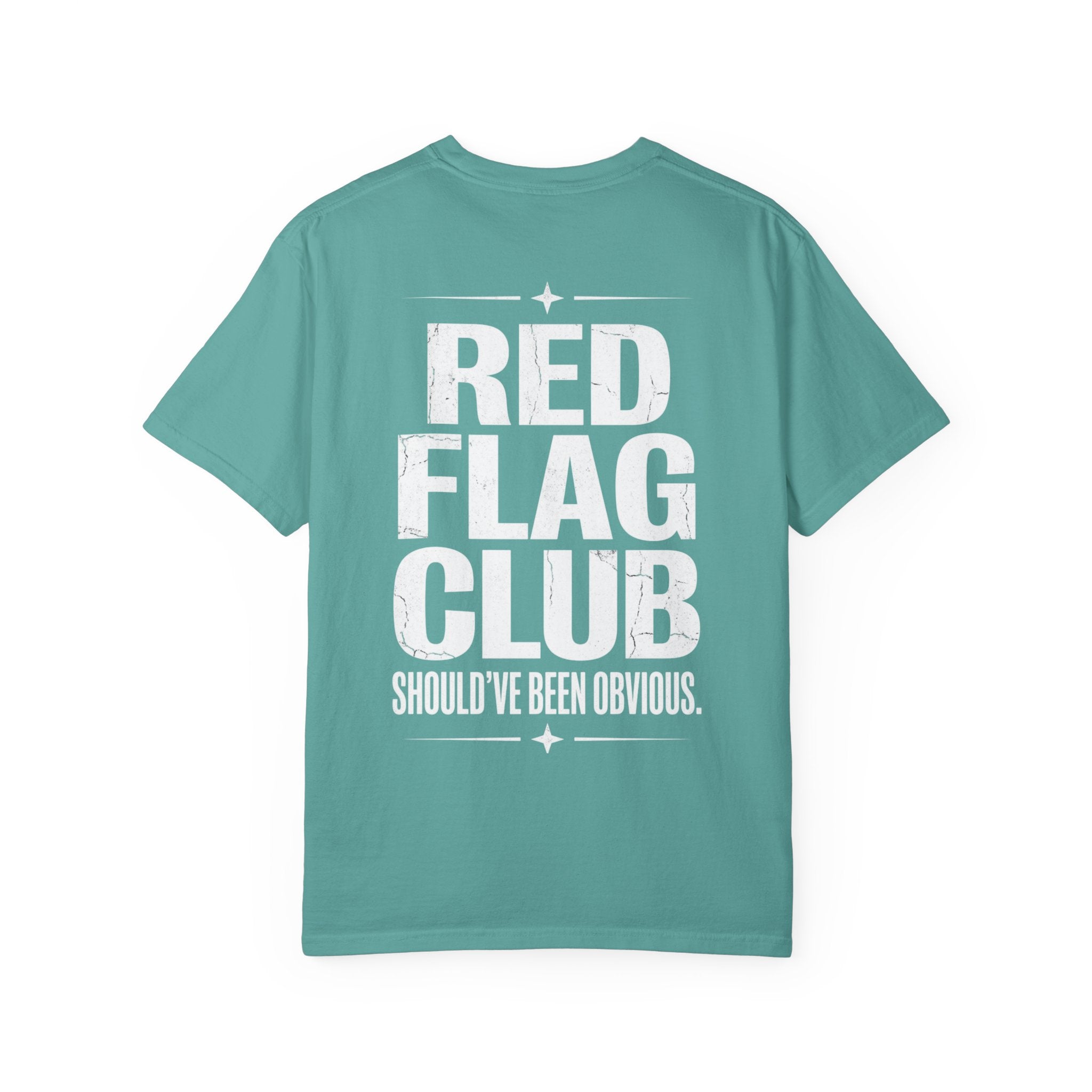 Red Flag Club T‑Shirt — 'Should've Been Obvious' Graphic Tee