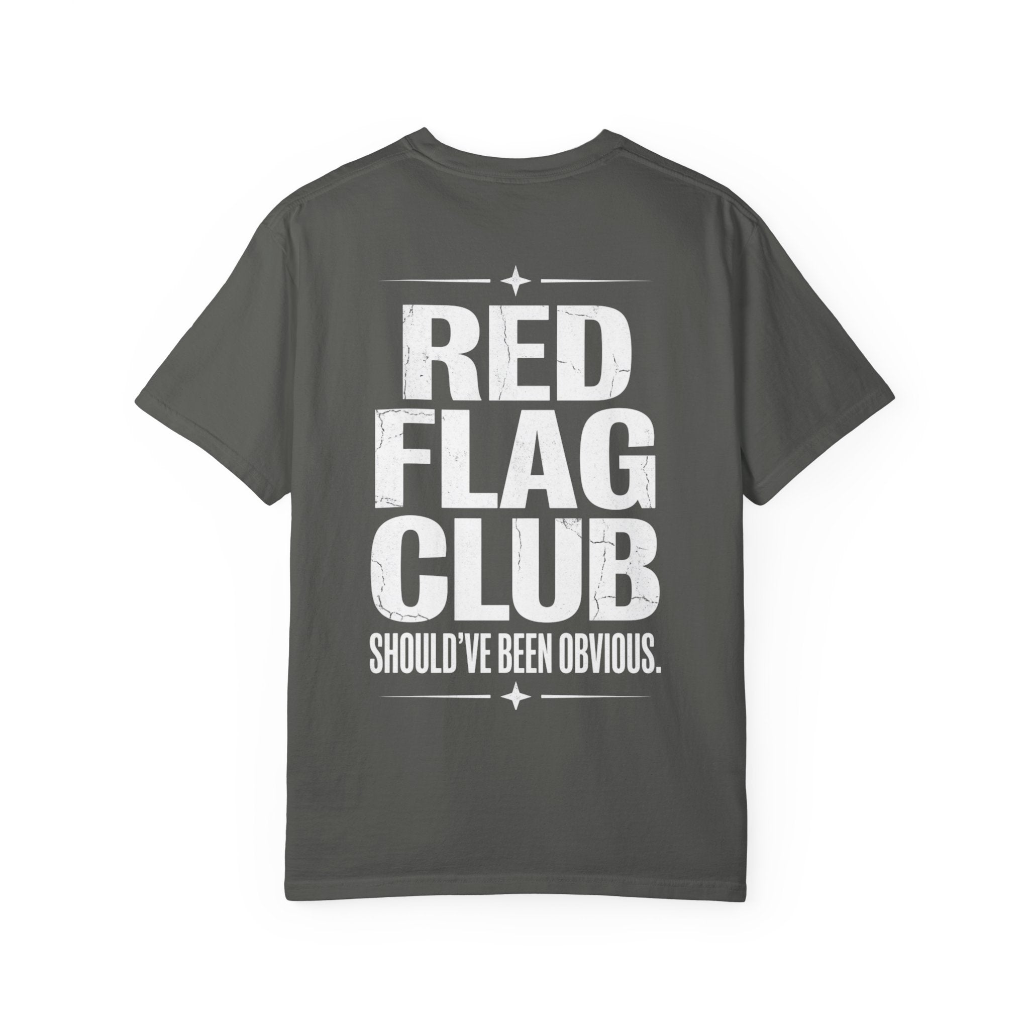 Red Flag Club T‑Shirt — 'Should've Been Obvious' Graphic Tee