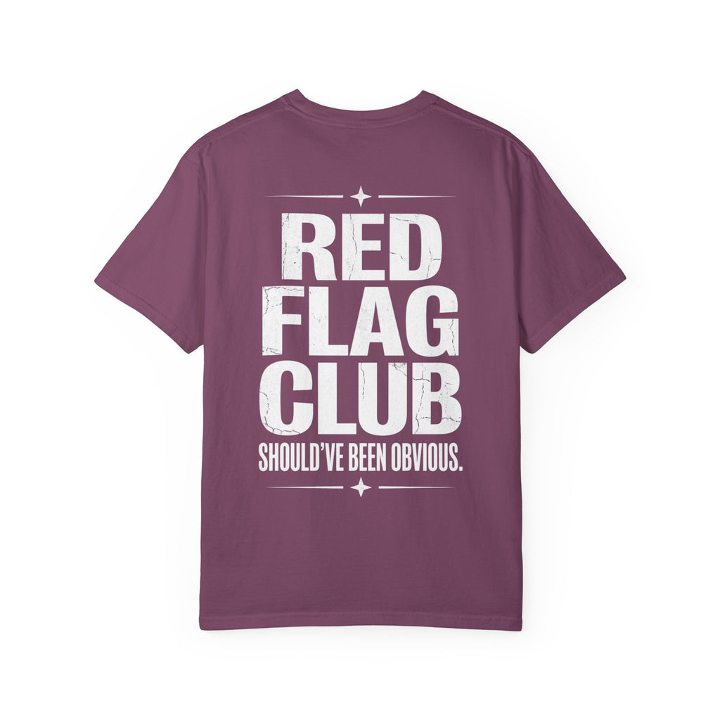 Red Flag Club T‑Shirt — 'Should've Been Obvious' Graphic Tee