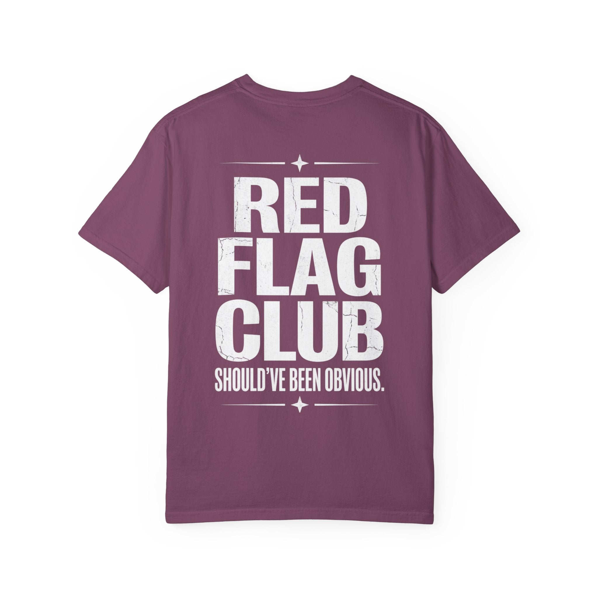 Red Flag Club T‑Shirt — 'Should've Been Obvious' Graphic Tee