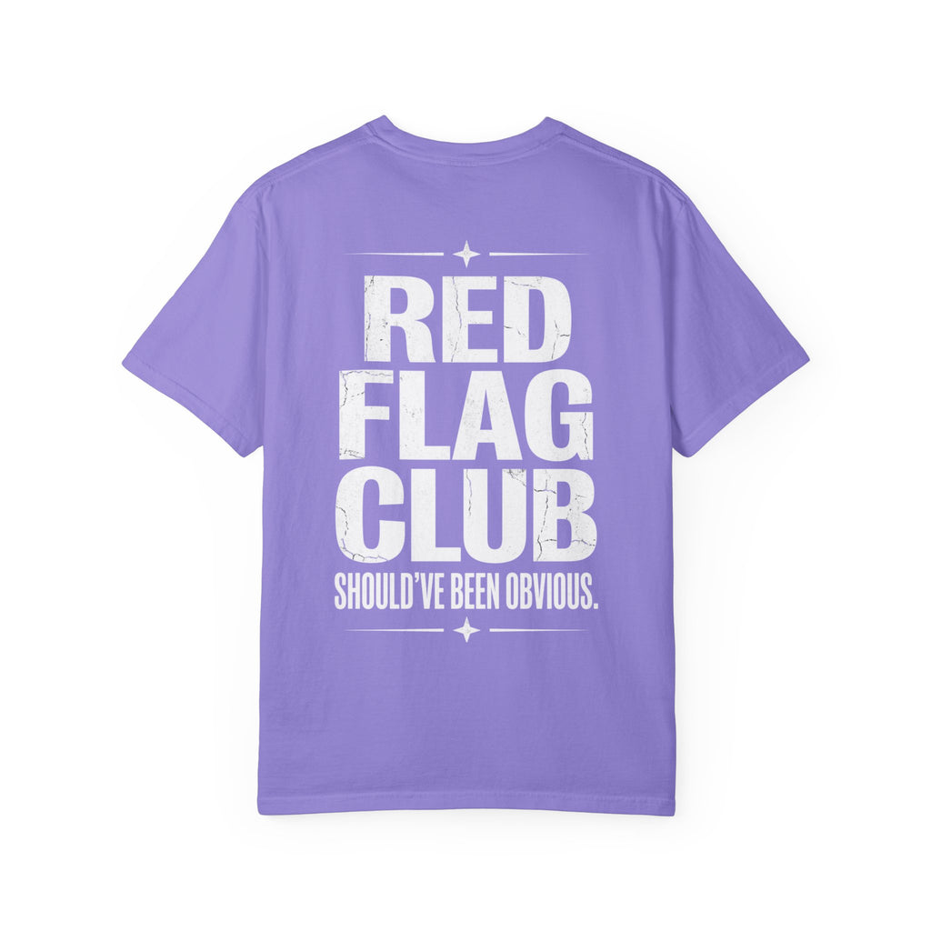 Red Flag Club T‑Shirt — 'Should've Been Obvious' Graphic Tee