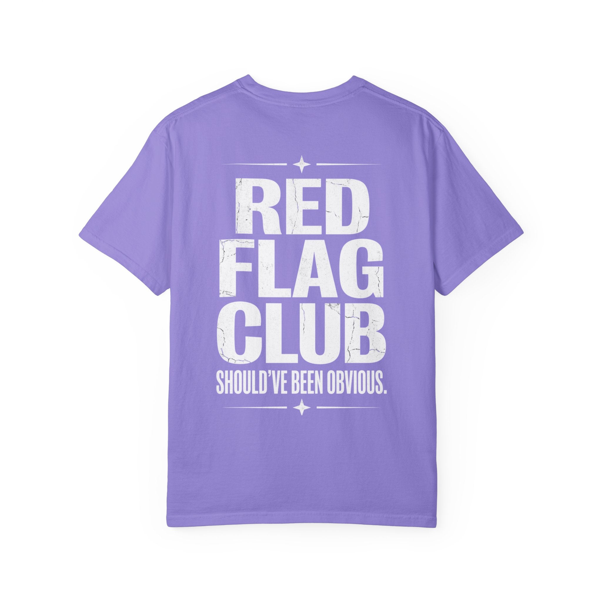 Red Flag Club T‑Shirt — 'Should've Been Obvious' Graphic Tee