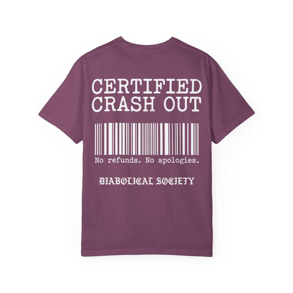 Certified Crash Out T-Shirt — 'No refunds. No apologies.' Graphic Tee