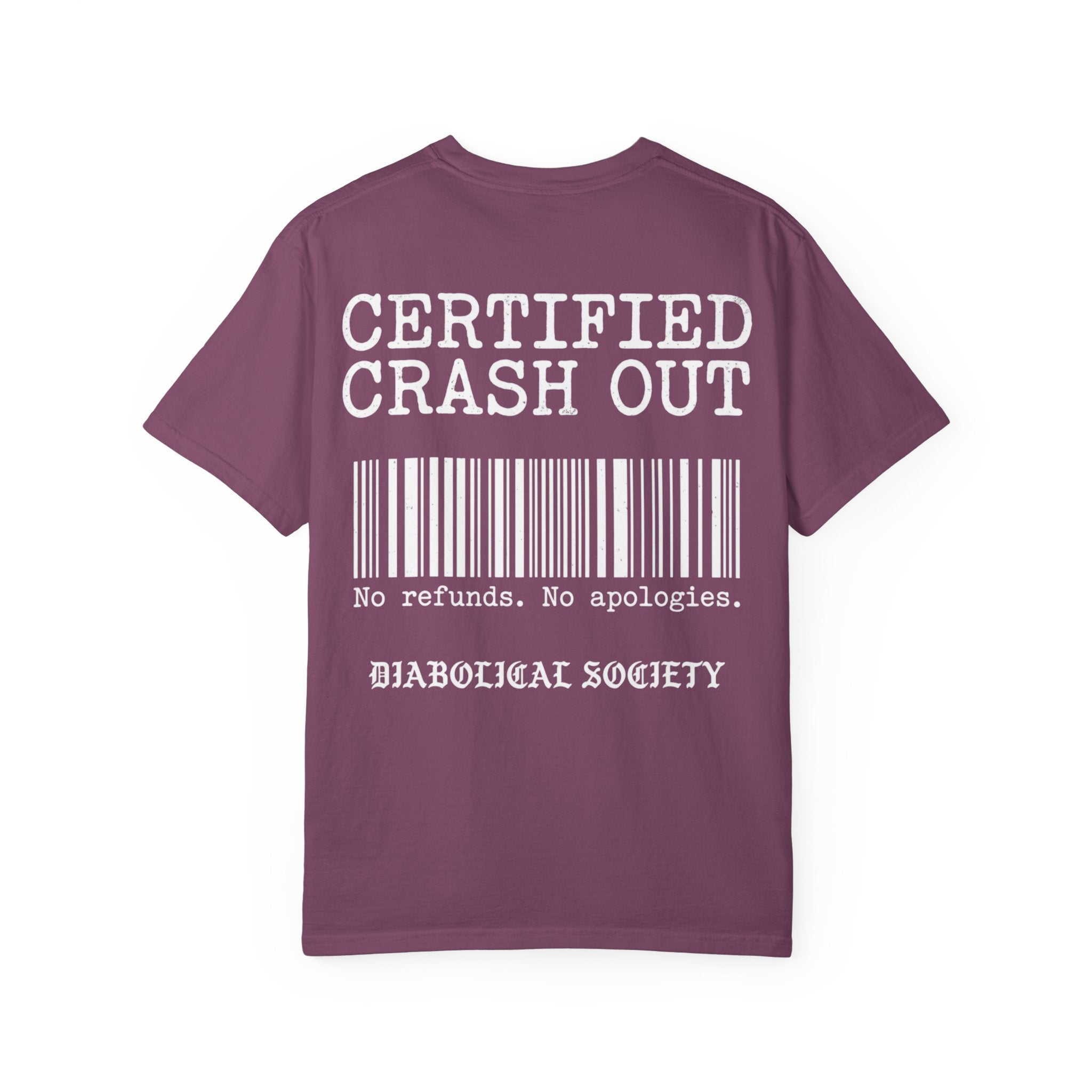 Certified Crash Out T-Shirt — 'No refunds. No apologies.' Graphic Tee