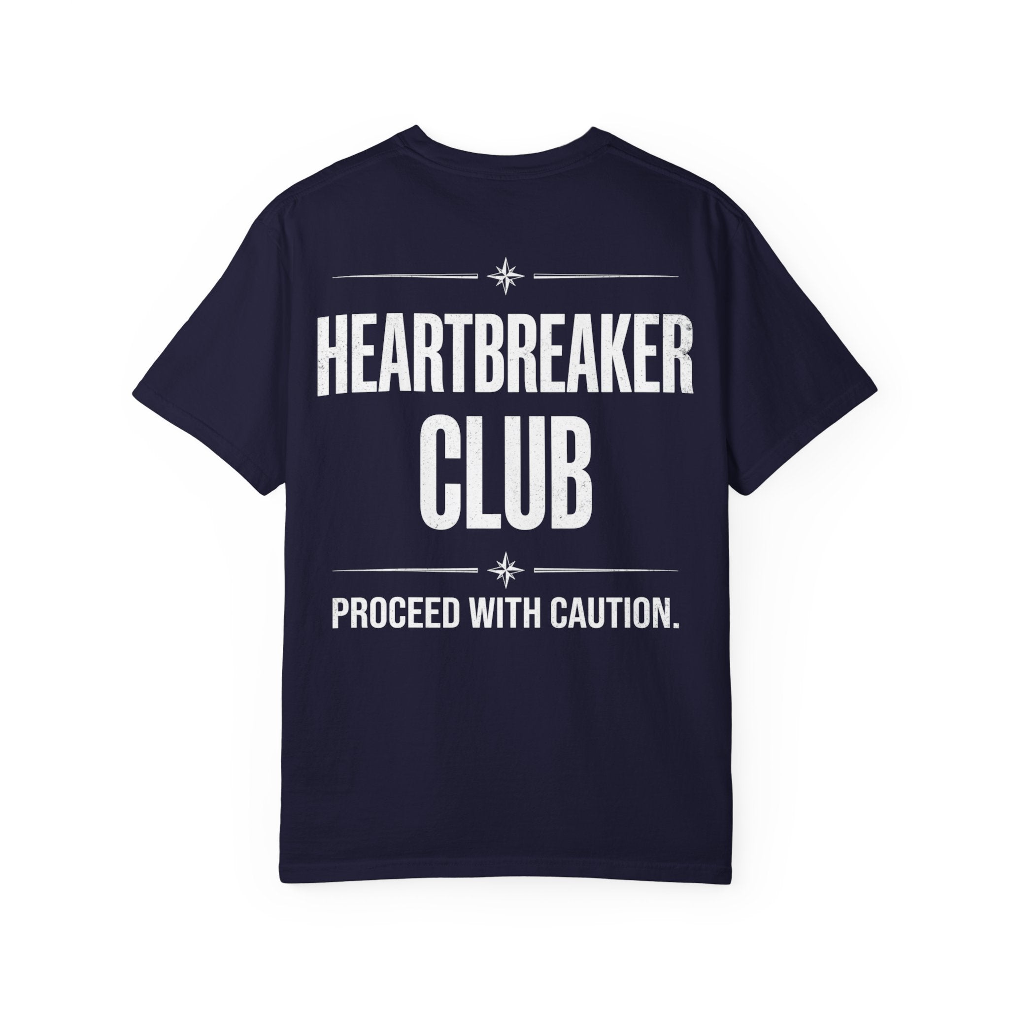 Heartbreaker Club T-Shirt — 'Proceed With Caution' Graphic Tee
