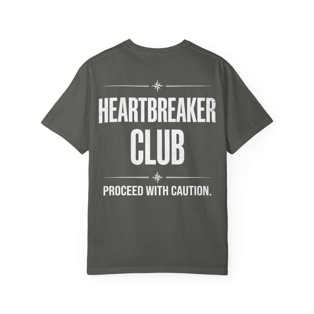 Heartbreaker Club T-Shirt — 'Proceed With Caution' Graphic Tee