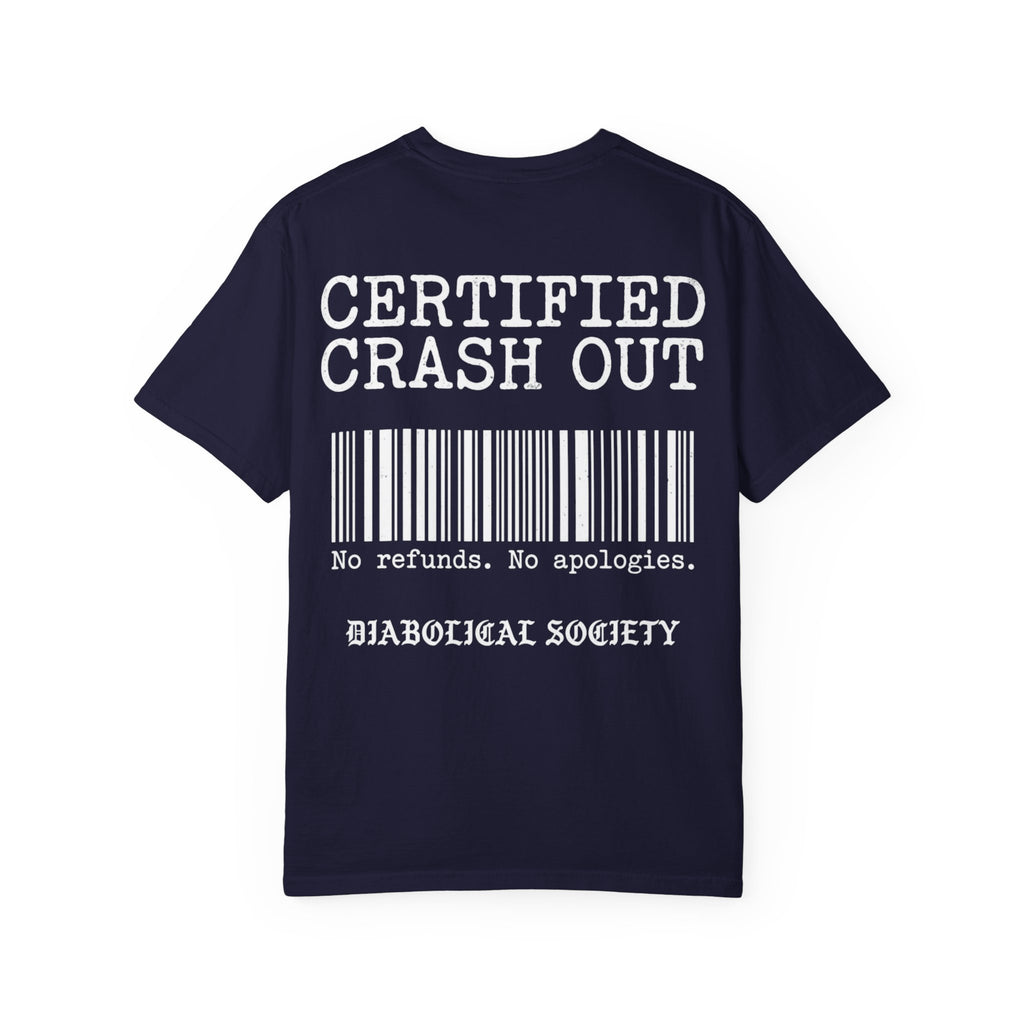 Certified Crash Out T-Shirt — 'No refunds. No apologies.' Graphic Tee