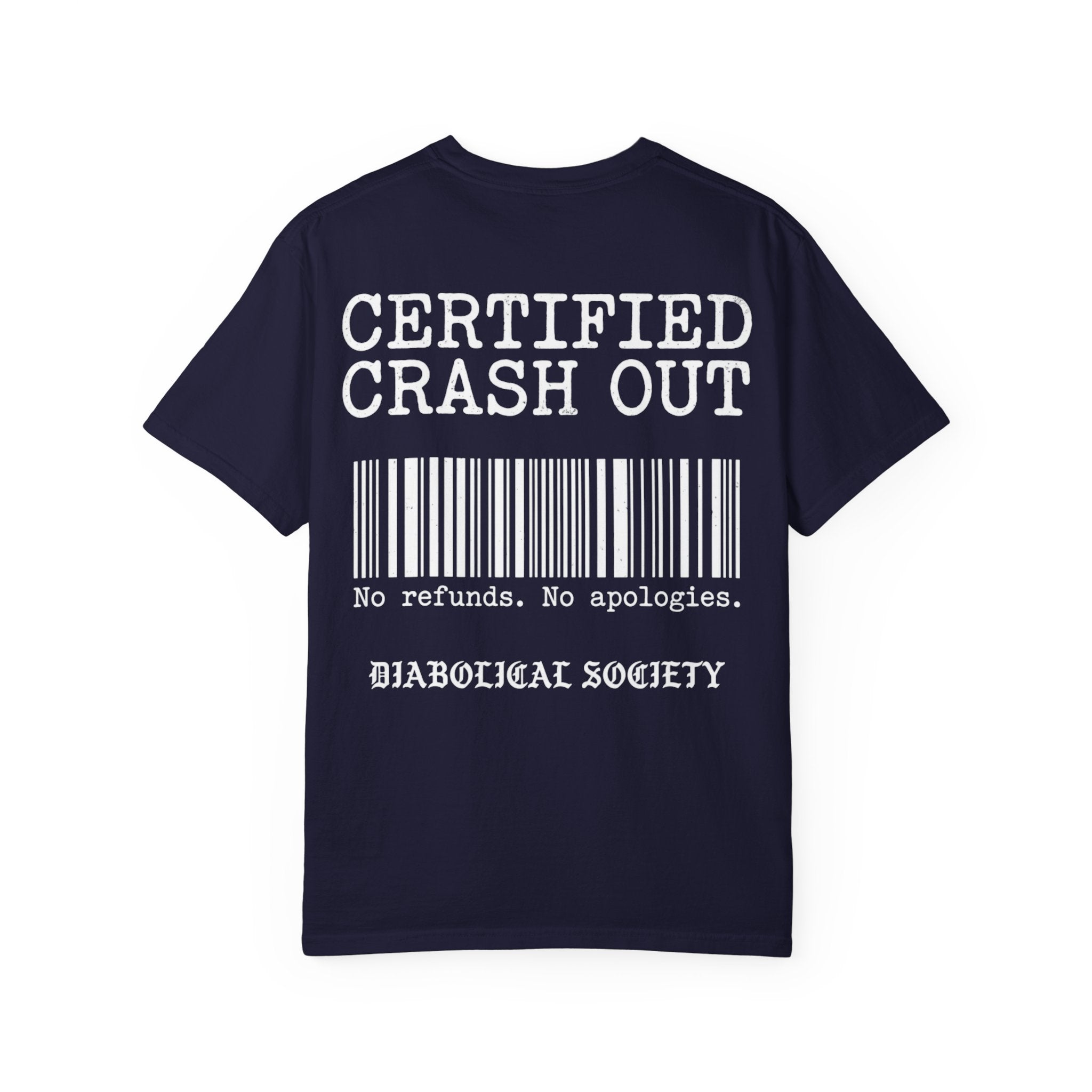 Certified Crash Out T-Shirt — 'No refunds. No apologies.' Graphic Tee